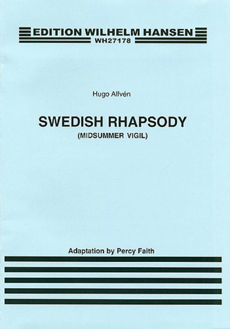 Hugo Alfven : Swedish Rhapsody For Piano (Arr. Percy Faith)