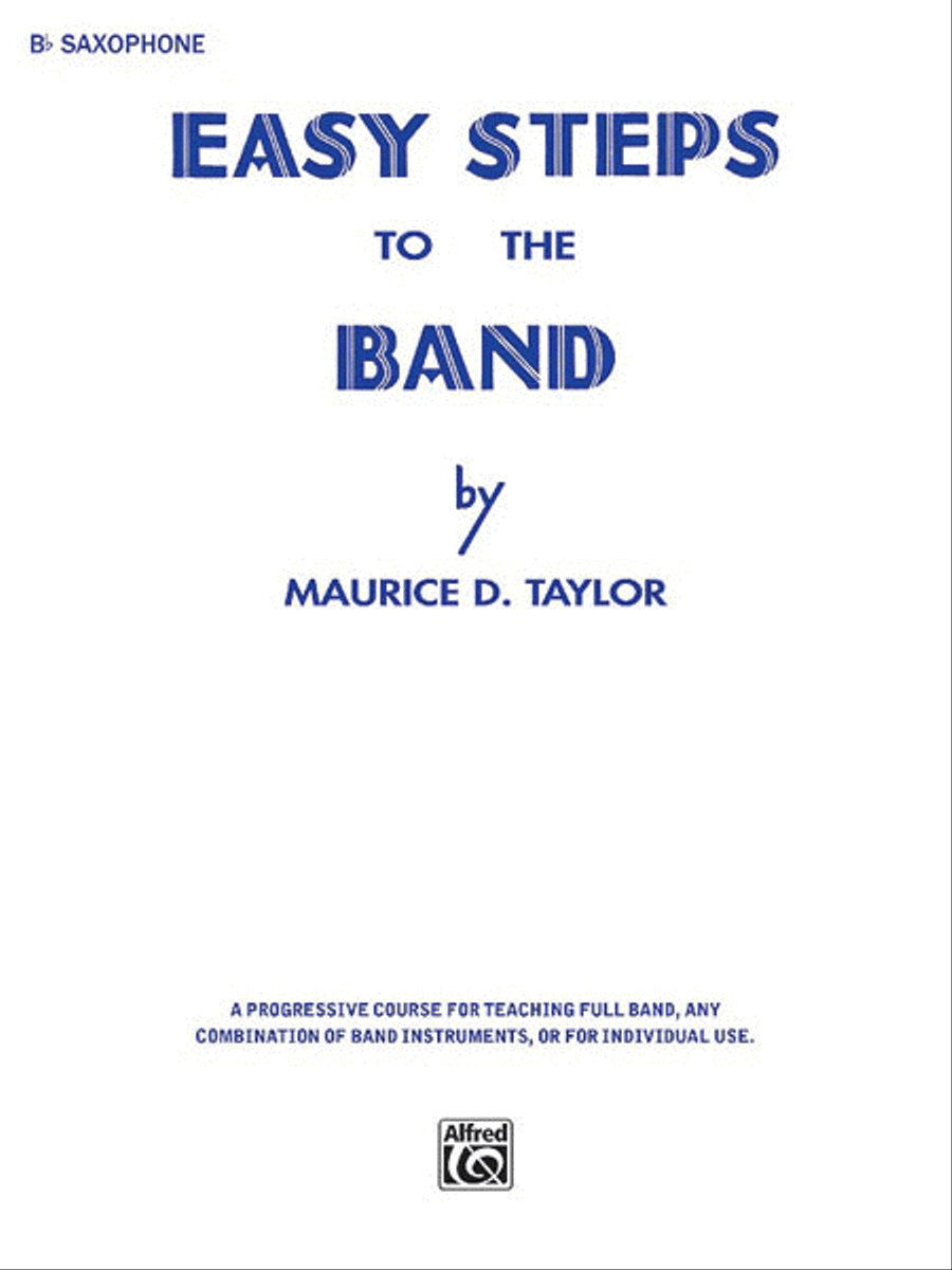 Easy Steps to the Band by Maurice D. Taylor Concert Band Methods - Sheet Music
