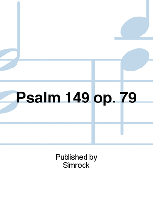Psalm 149 op. 79