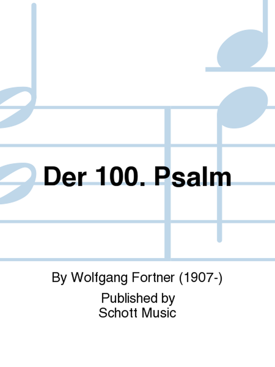 Der 100. Psalm