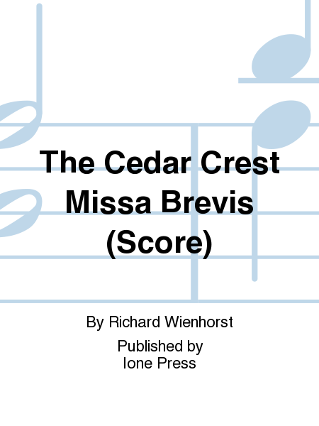 The Cedar Crest Missa Brevis (Score)