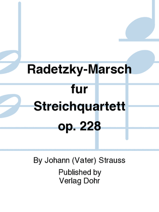 Radetzky-Marsch op. 228 (für Streichquartett)