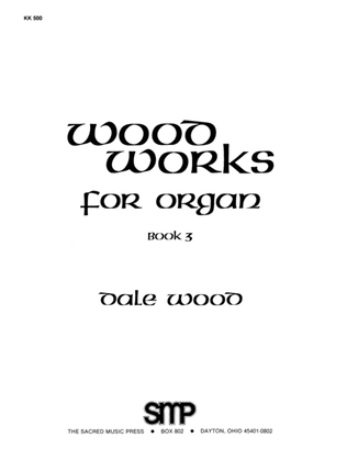 Book cover for Wood Works for Organ, Book 3