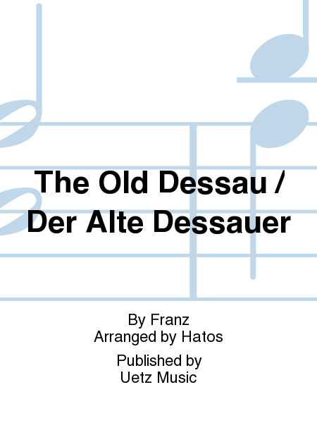 The Old Dessau / Der Alte Dessauer