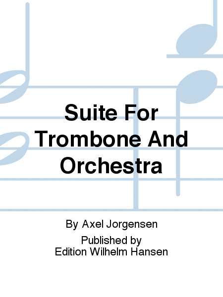 Suite For Trombone And Orchestra