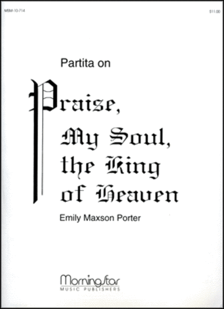 Praise, My Soul, the King of Heaven (Partita)