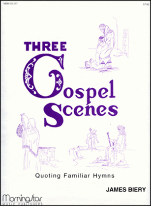 Book cover for Three Gospel Scenes Quoting Familiar Hymns