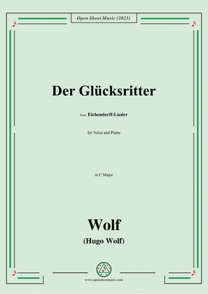 Wolf-Der Glucksritter,in C Major,IHW 7 No.10,from Eichendorff-Lieder,for Voice and Piano