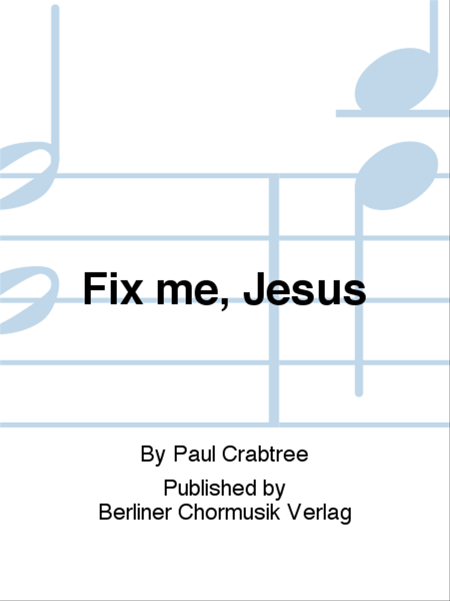 Fix me, Jesus 4-Part scores gallery preview page 1
