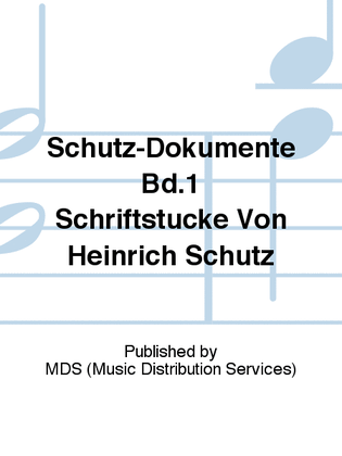 Schütz-Dokumente Bd.1 Schriftstücke von Heinrich Schütz