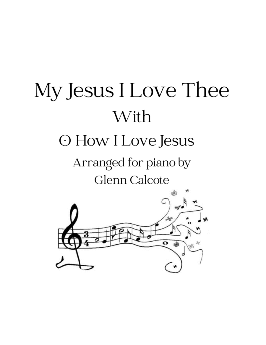 My Jesus I Love Thee, O How I Love Jesus medley image number null