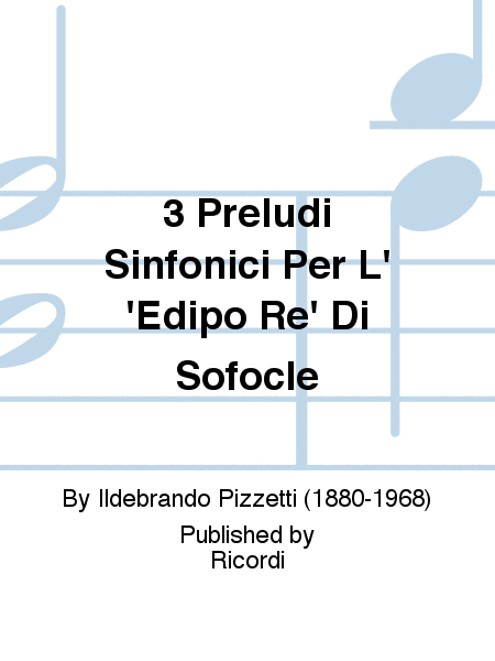 3 Preludi Sinfonici Per L' 'Edipo Re' Di Sofocle