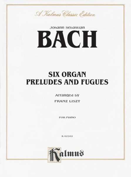 6 Organ Preludes & Fugues (Arranged for Solo Piano)