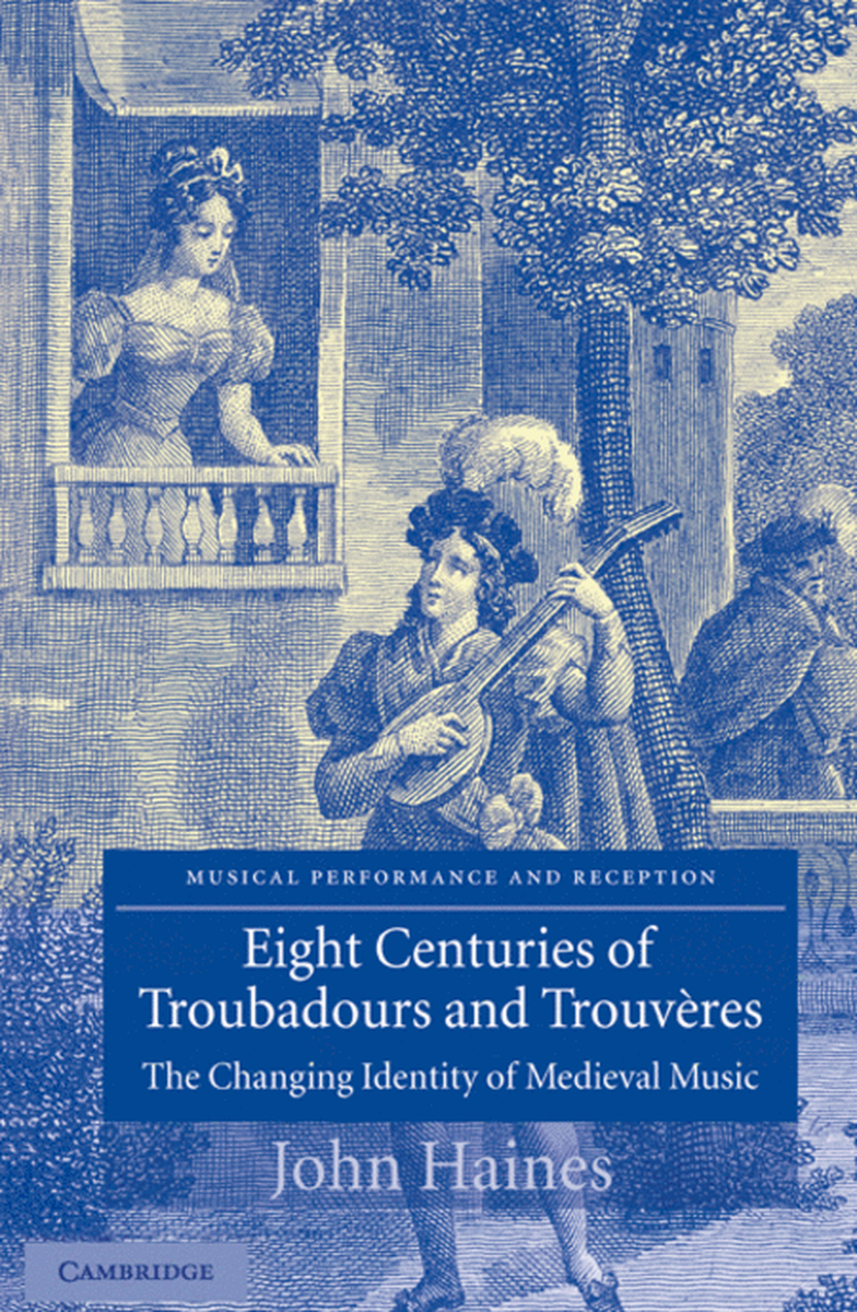 Eight Centuries of Troubadours and Trouveres