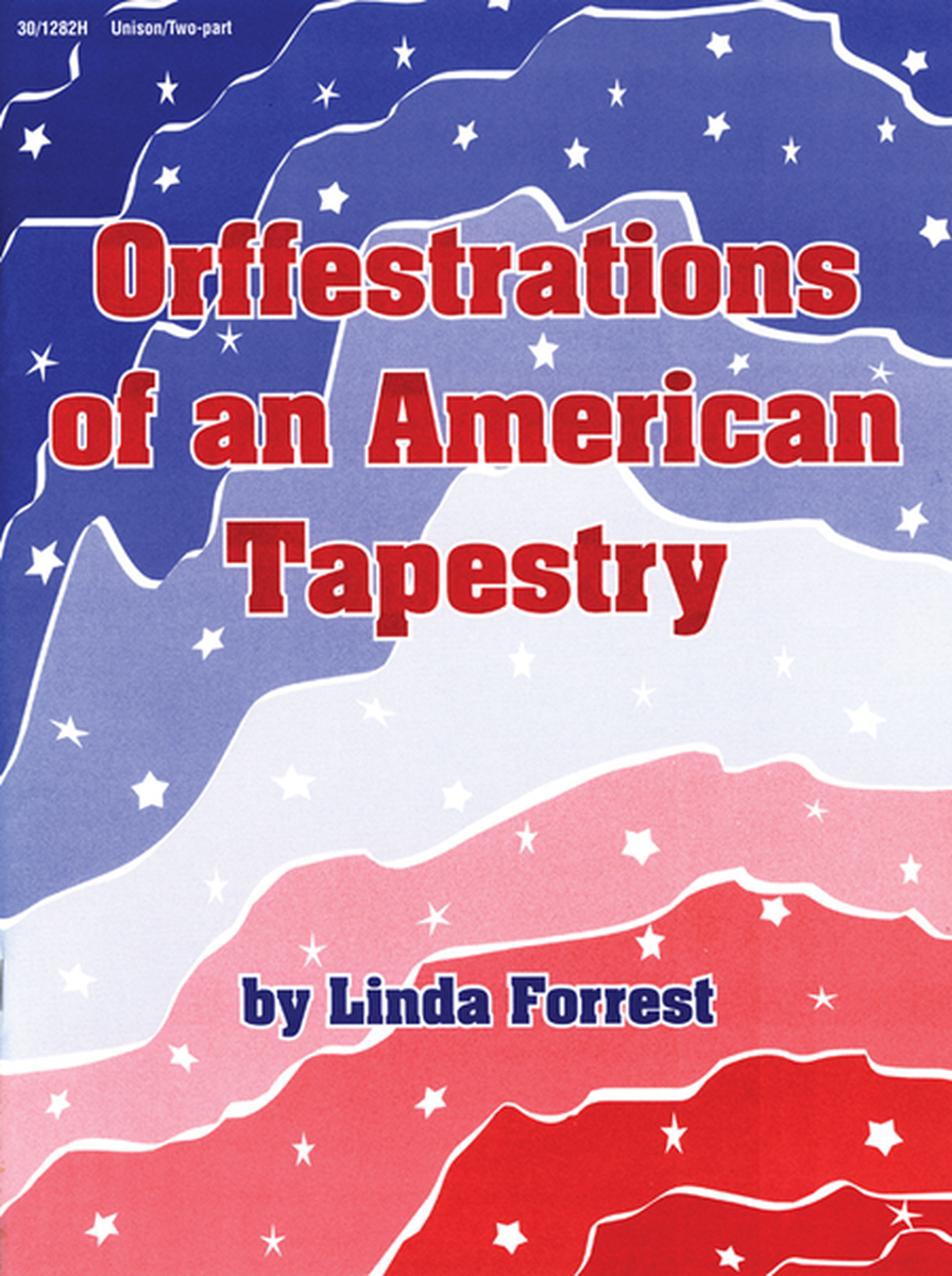 Orffestrations of an American Tapestry