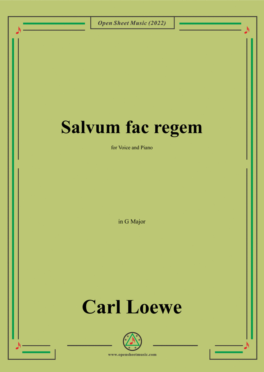 Loewe-Salvum fac regem,in G Major,for Voice and Piano