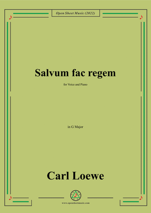 Loewe-Salvum fac regem,in G Major,for Voice and Piano