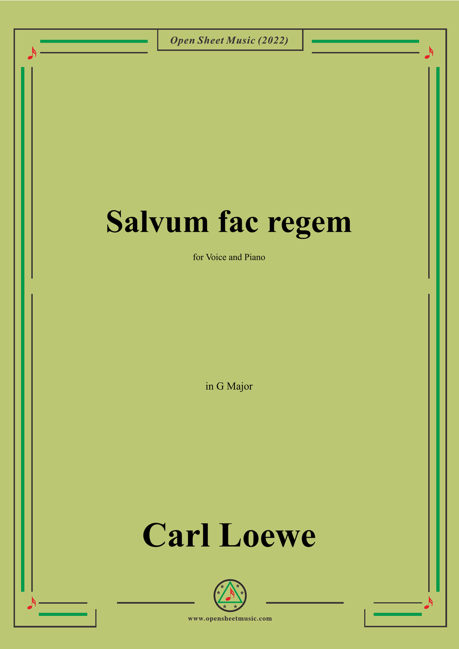 Loewe-Salvum fac regem,in G Major,for Voice and Piano