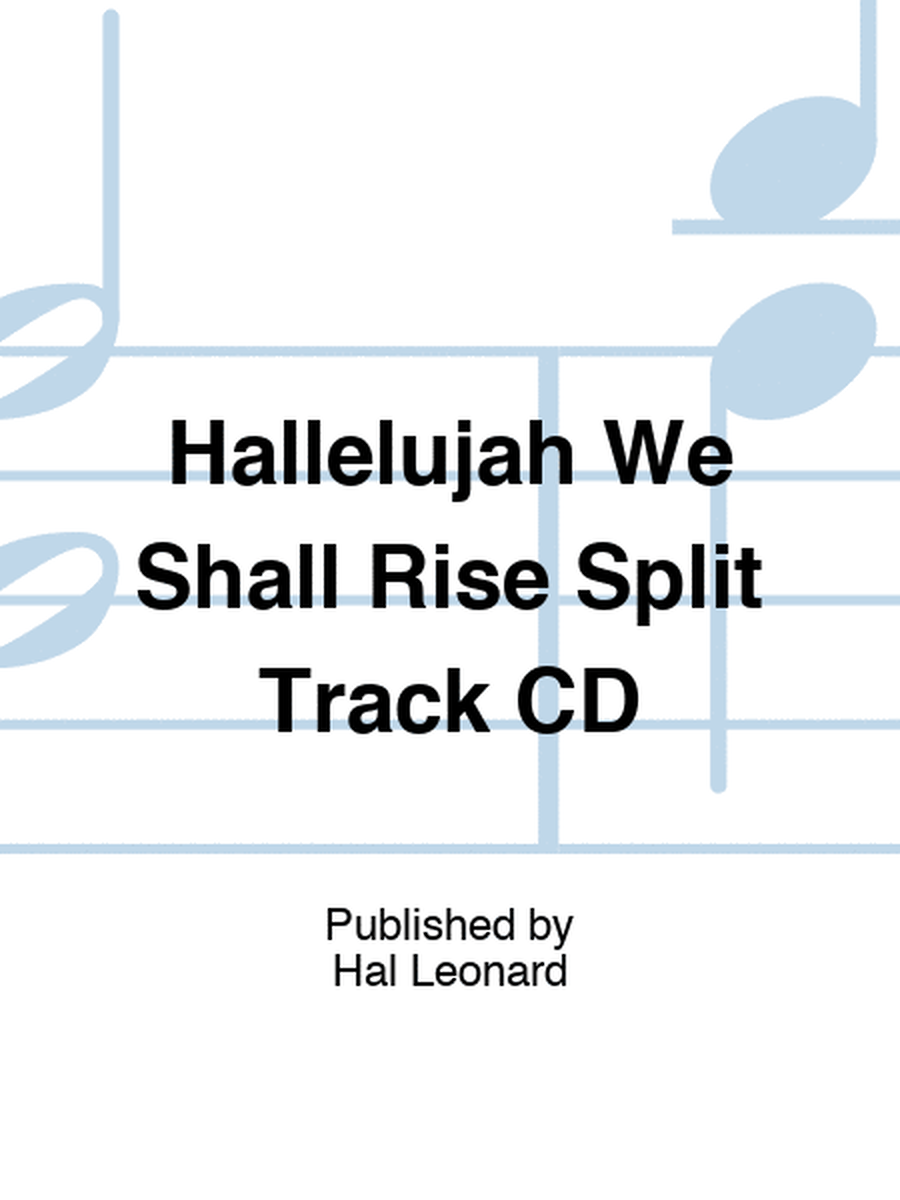 Hallelujah We Shall Rise Split Track CD