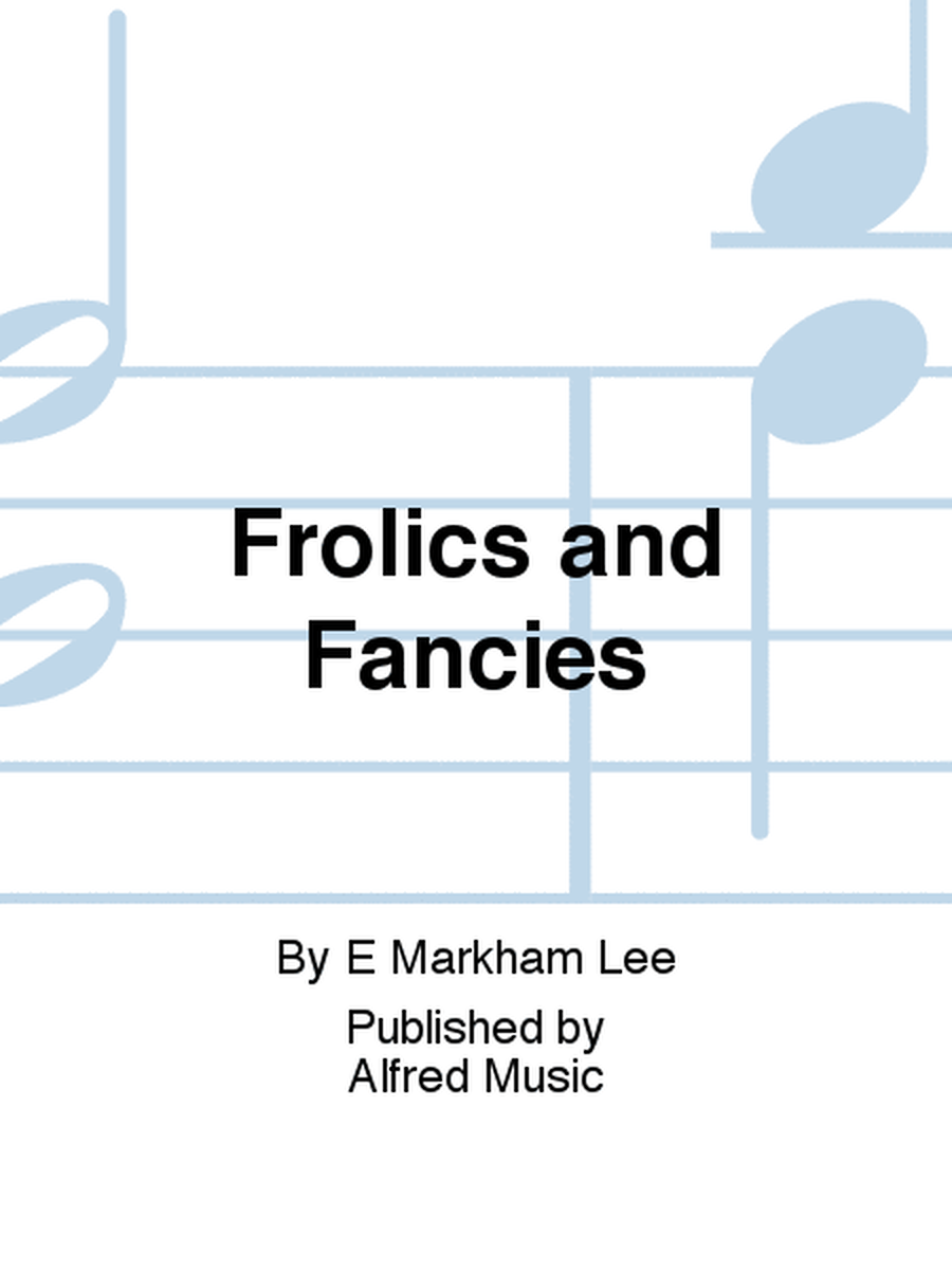 Frolics and Fancies