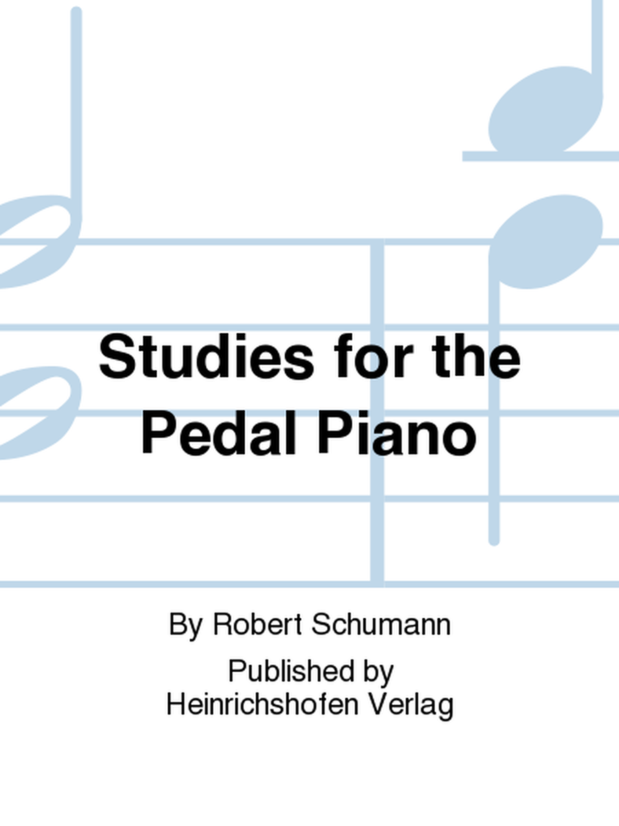 Studies for the Pedal Piano