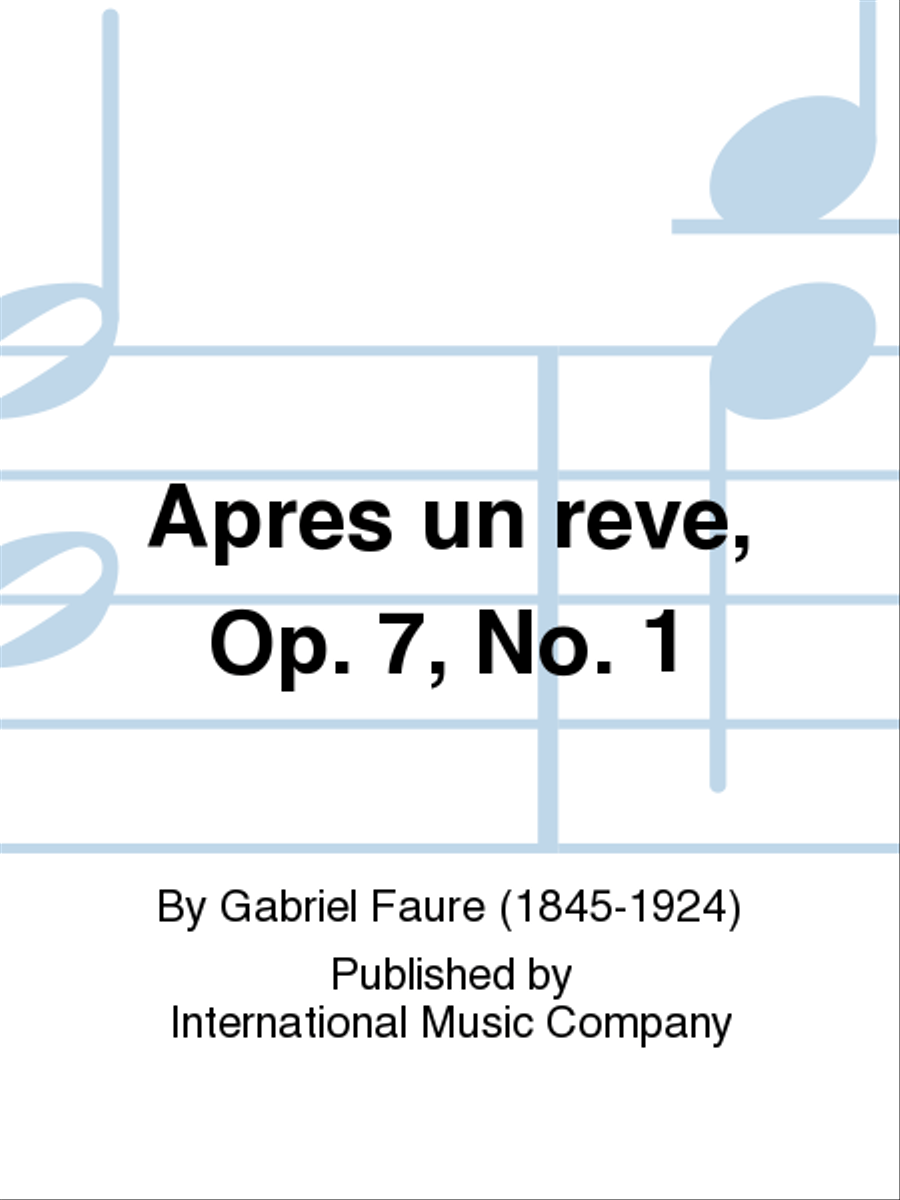 Apres Un Reve, Op. 7, No. 1