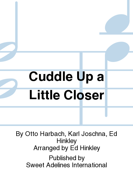 Cuddle Up a Little Closer