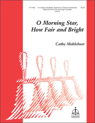 O Morning Star, How Fair and Bright (3-5 Octaves)