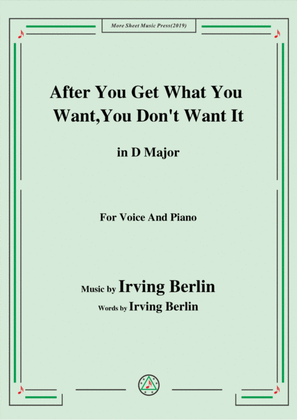 Book cover for Irving Berlin-After You Get What You Want,You Don't Want It,in D Major