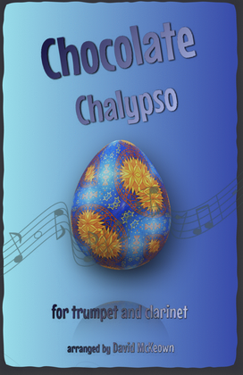 Book cover for The Chocolate Chalypso for Trumpet and Clarinet Duet