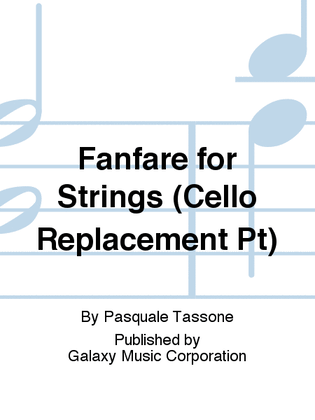 Book cover for Fanfare for Strings (Cello Replacement Pt)