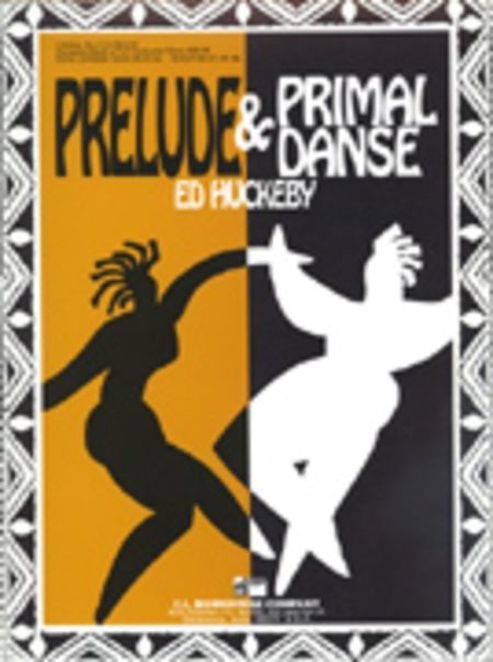 Prelude and Primal Danse