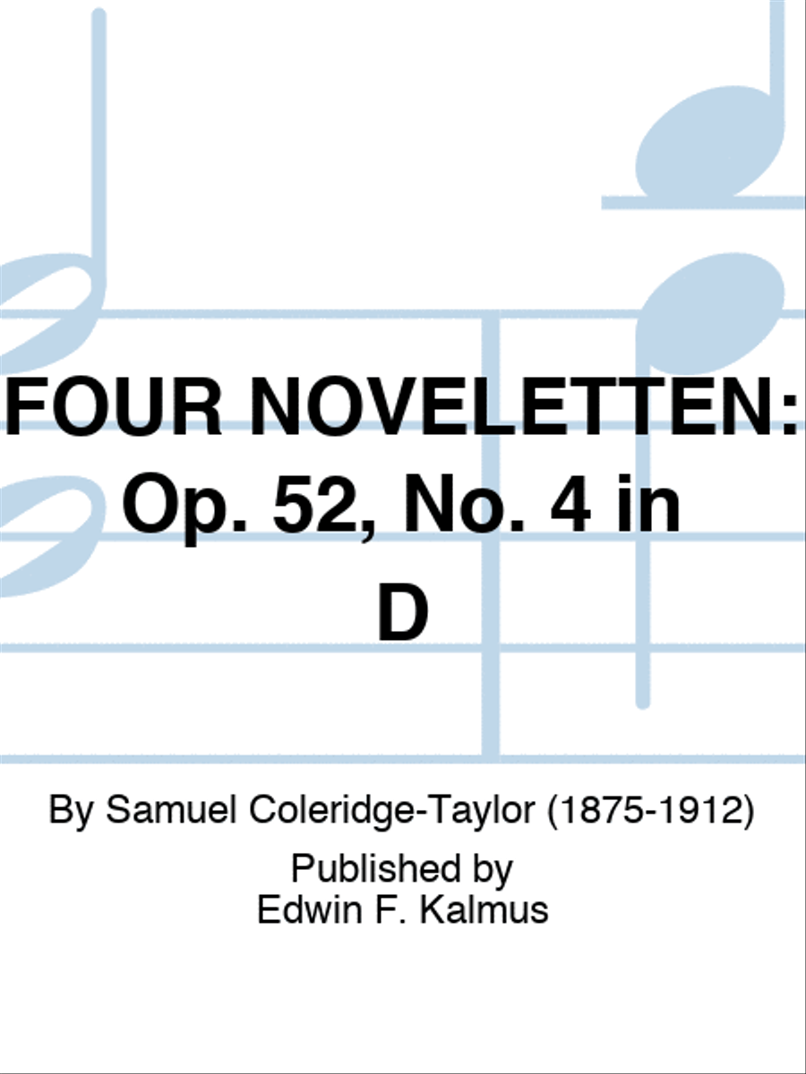 FOUR NOVELETTEN: Op. 52, No. 4 in D Score scores gallery preview page 1