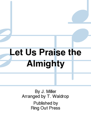 Book cover for Let Us Praise the Almighty
