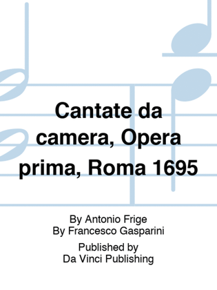 Cantate da camera, Opera prima, Roma 1695