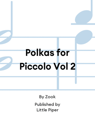 Polkas for Piccolo Vol 2