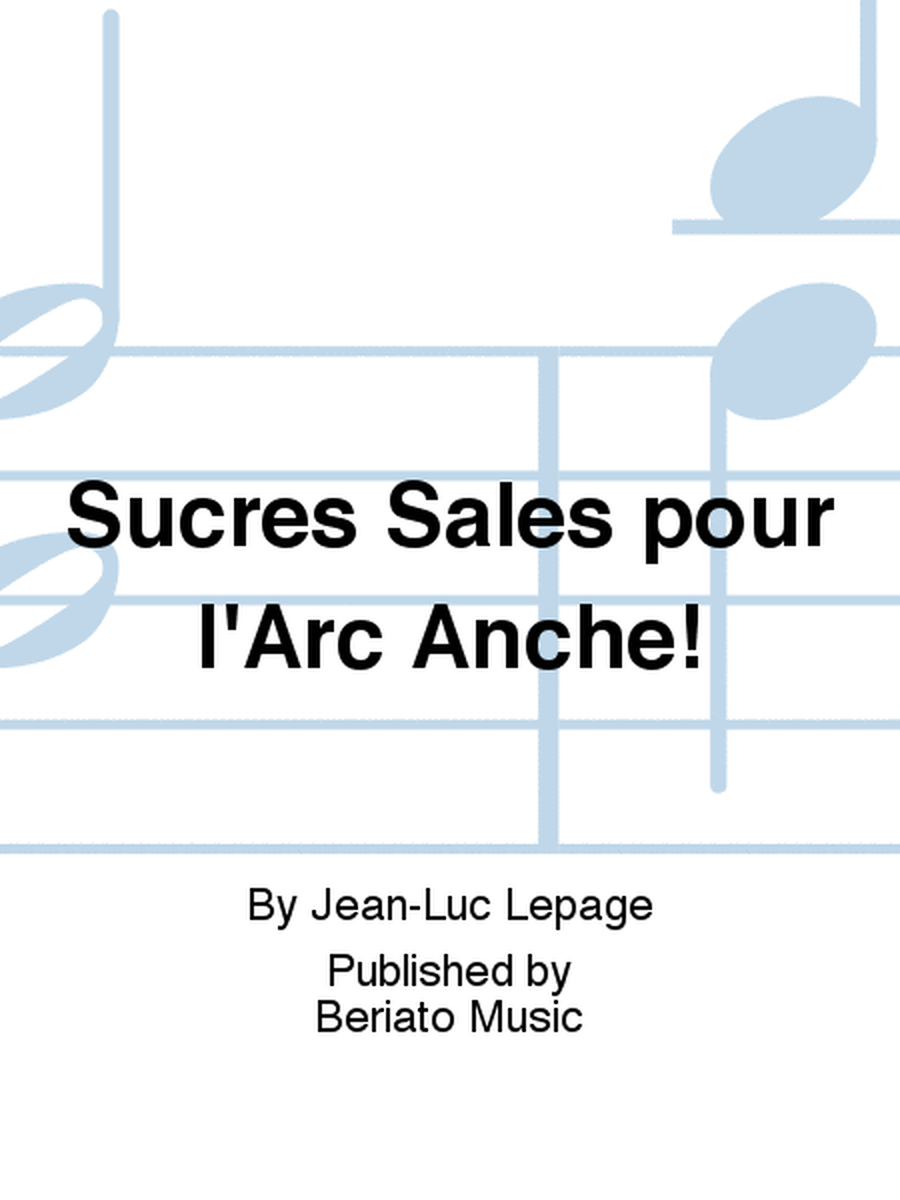 Sucres Sales pour l'Arc Anche!