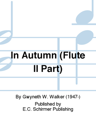 Songs for Women's Voices: 5. In Autumn (Flute II Part)