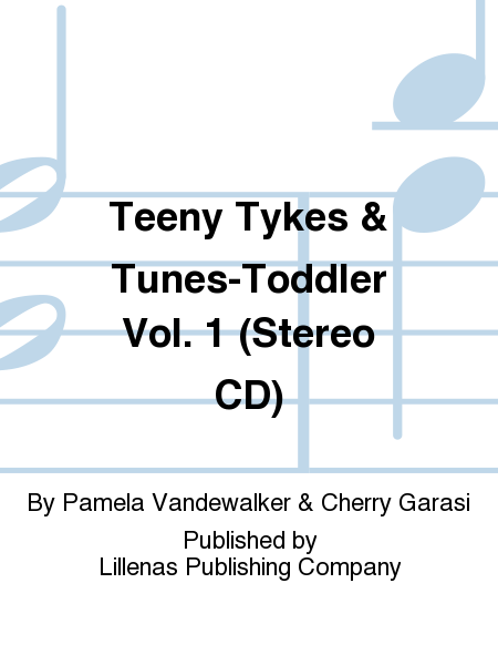 Teeny Tykes & Tunes-Toddler Vol. 1 (Stereo CD)