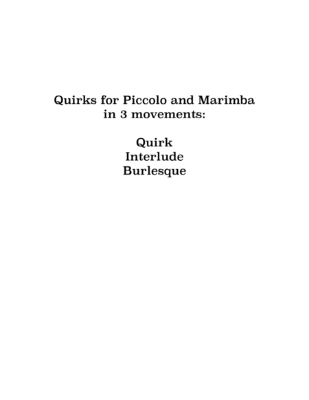 Quirks for Piccolo and Marimba