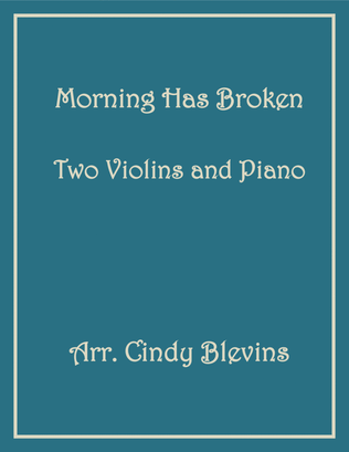 Book cover for Morning Has Broken, Two Violins and Piano