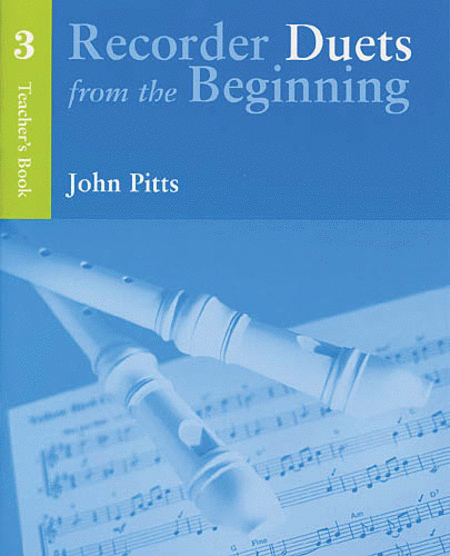 Recorder Duets From The Beginning: TeacherÆs Book 3