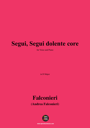 Falconieri-Segui,Segui dolente core,in D Major