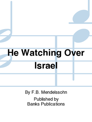 He Watching Over Israel