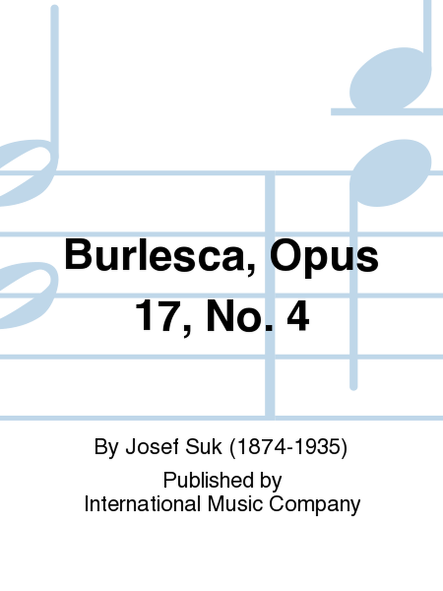 Burlesca, Opus 17, No. 4