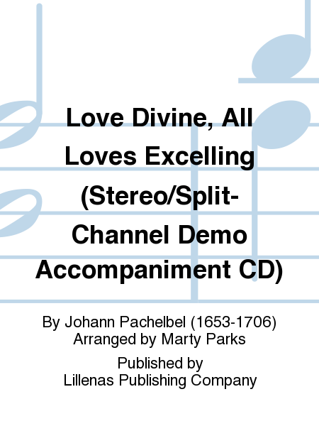 Love Divine, All Loves Excelling (Stereo/Split-Channel Demo Accompaniment CD)