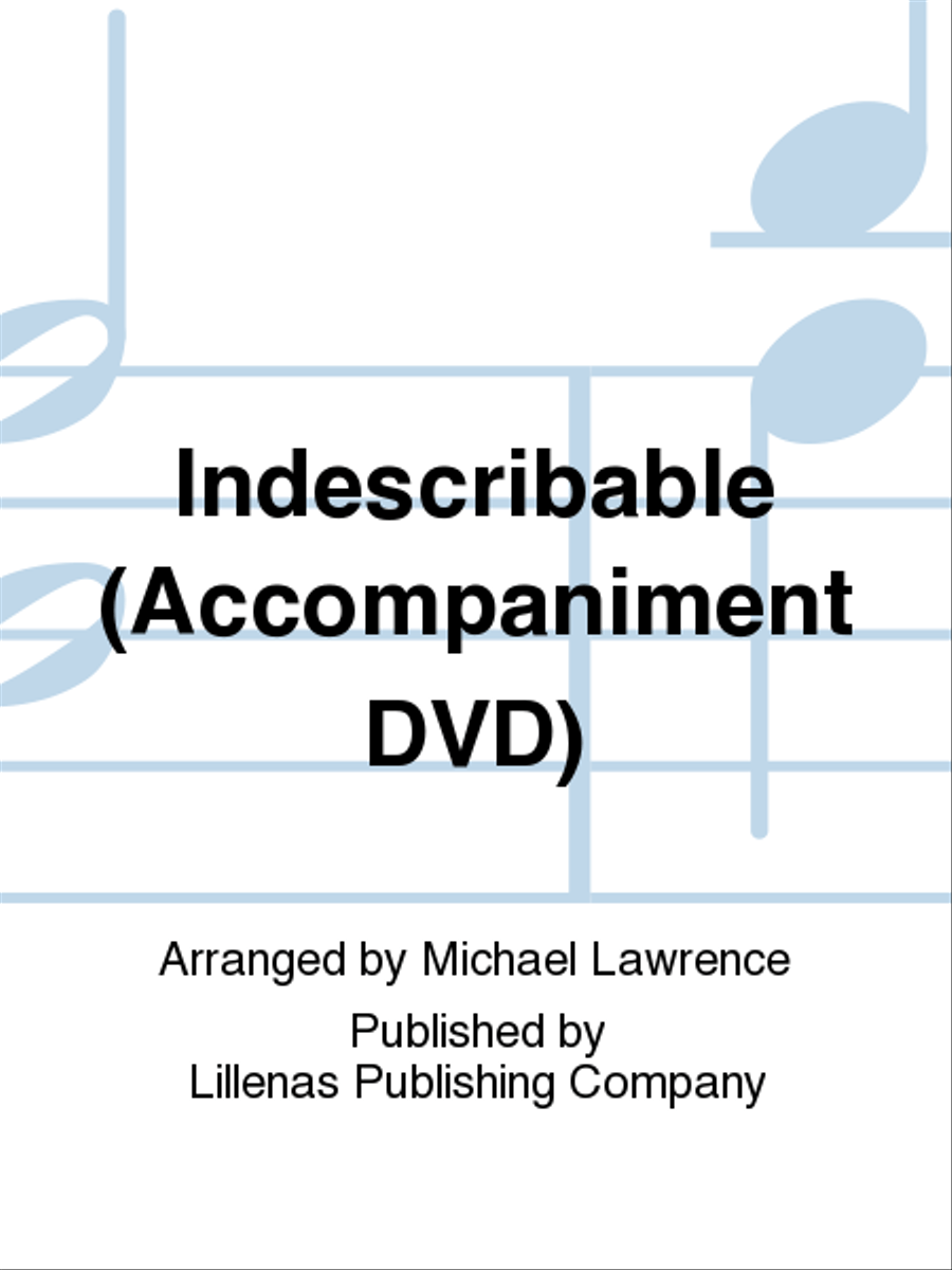 Indescribable (Accompaniment DVD)