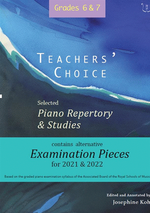 Book cover for Teachers' Choice Exam Pieces 2021-22 Grades 6-7