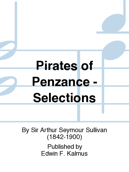 Pirates of Penzance - Selections