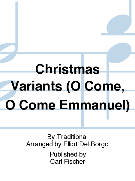 Christmas Variants (O Come, O Come Emmanuel)